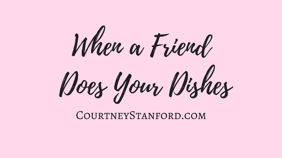 When a Friend Does Your Dishes